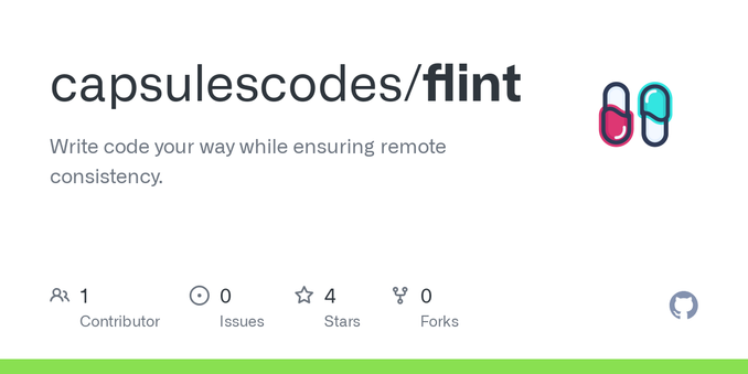 Write code your way while ensuring remote consistency. - capsulescodes/flint Write code your way while ensuring remote consistency. - capsulescodes/flint