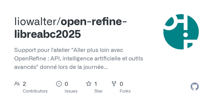 Support pour l&#39;atelier &quot;Aller plus loin avec OpenRefine : API, intelligence artificielle et outils avancés&quot; donné lors de la journée LibreABC 2025, le 9 septembre 2025 à Genève. - lio...