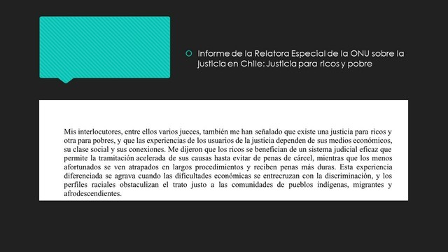 Informe de la relatora especial de la O N U sobre la Justicia en Chile
Justicia para ricos y pobres 
comentario de cgajardop